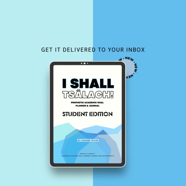I SHALL TSÂLACH! Prophetic Academic Planner